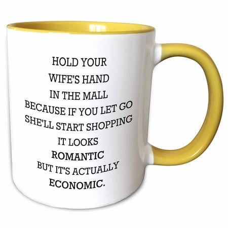 3dRose Hold your wifes hand in the mall romantic and economical - Two Tone Yellow Mug,