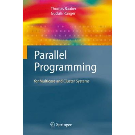 Pre-Owned Parallel Programming: for Multicore and Cluster Systems ...
