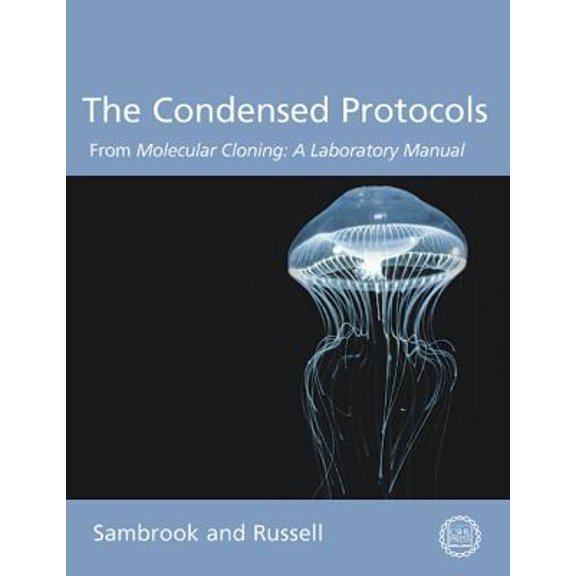 Pre-Owned The Condensed Protocols from Molecular Cloning: A Laboratory Manual (Paperback) 0879697717 9780879697716