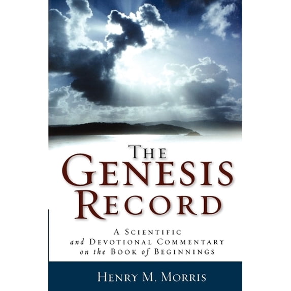 Pre-Owned The Genesis Record: A Scientific and Devotional Commentary on the Book of Beginnings (Paperback) 0801072824 9780801072826