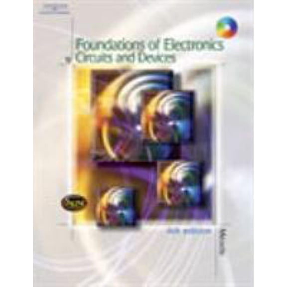 Pre-Owned Foundations of Electronics : Circuits and Devices 9780766840263