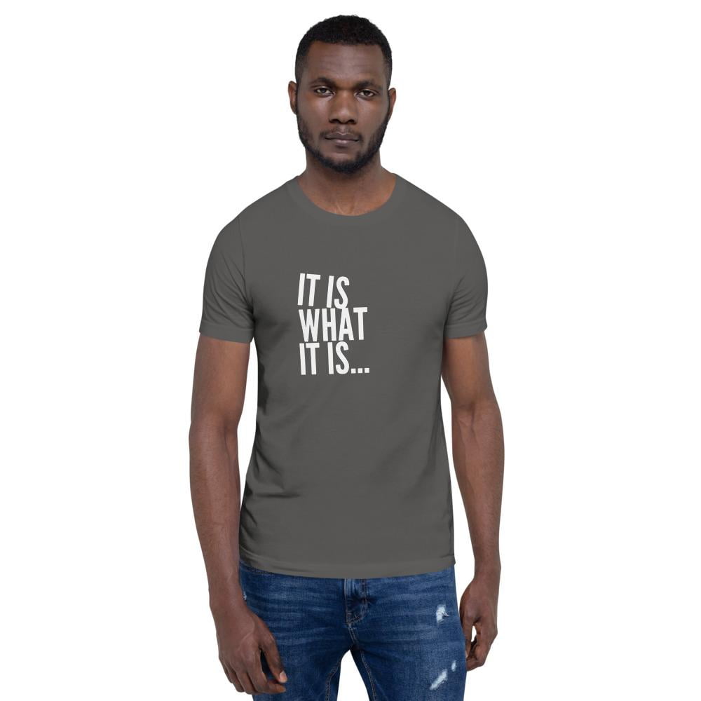 It Is What It Is T-Shirt - Walmart.com