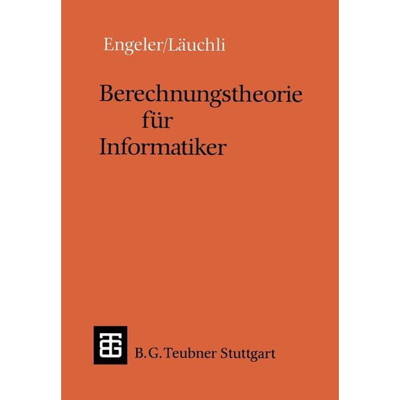 Leitfäden Und Monographien Der Informati Berechnungstheorie Für Informatiker, (Paperback)