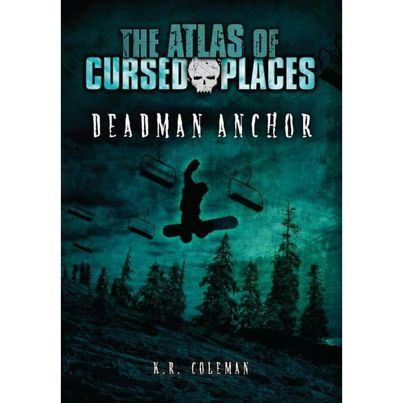Atlas of Cursed Places: Deadman Anchor (Paperback)