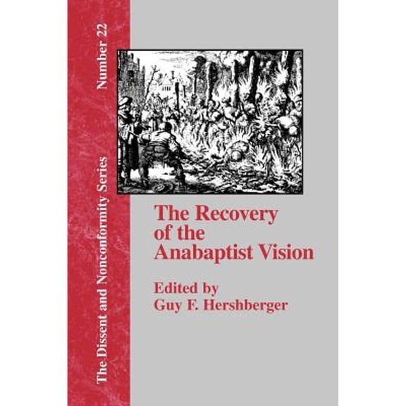 Dissent and Nonconformity: The Recovery of the Anabaptist Vision (Paperback)