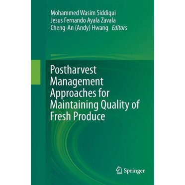 Postharvest Management Approaches for Maintaining Quality of Fresh Produce, (Paperback)
