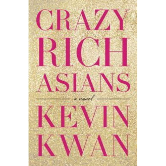 Pre-Owned Crazy Rich Asians (Hardcover) 0385536976 9780385536974