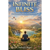 Infinite Bliss: The Simplest Way to Enlightenment, (Paperback)
