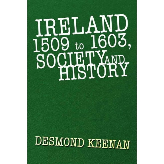 Ireland 1509 to 1603, Society and History