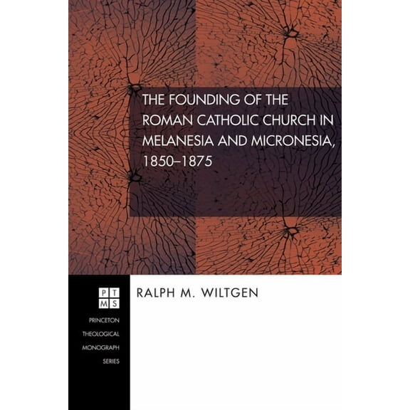 The Founding Of The Roman Catholic Church In Melanesia And Micronesia, 1850-1875