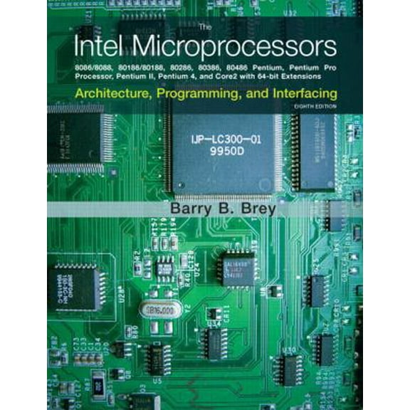 Pre-Owned The Intel Microprocessors (8th Edition) (Paperback) 0135026458 9780135026458