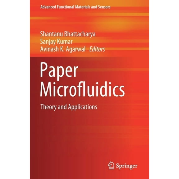 Advanced Functional Materials and Sensor Paper Microfluidics: Theory and Applications, (Paperback)