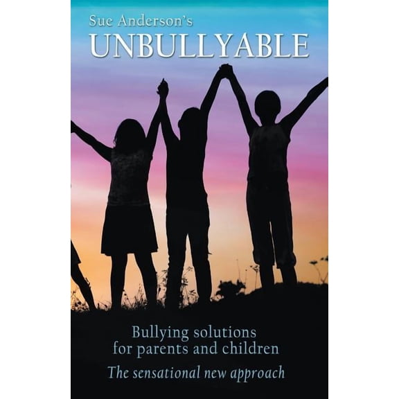 Unbullyable, (Paperback)