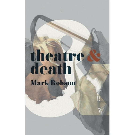Theatre and Theatre and Death, Book 2, (Paperback)