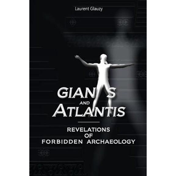 Pre-Owned Giants and Atlantis: Revelations of Forbidden Archaeology