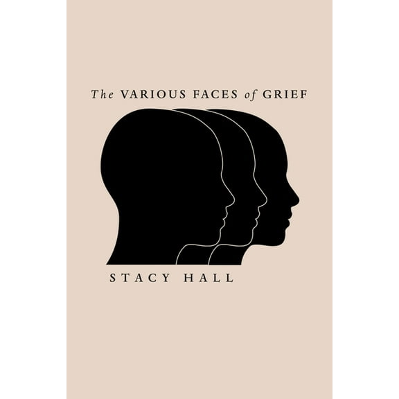 The Various Faces of Grief (Paperback)
