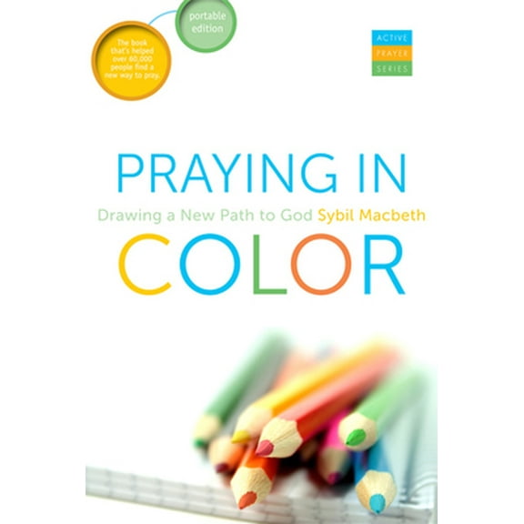 Pre-Owned Praying in Color: Drawing a New Path to God (Paperback) 1612613535 9781612613536