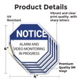 thumbnail image 2 of Notice Alarm and Video Monitoring in Progress (5 Pack) 4 inch X 4 inch Octagon Vinyl Label Decal Sticker Weather Resistant, UV Protected for Workplace, Made in the USA, 2 of 5