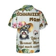thumbnail image 2 of Schnauzer Mom Like a Normal Mom Except Much Cooler Happy Mother's Day Hawaiian Shirt Breathable Summer Unisex Merch Miniature Schnauzer Dog Lover - 02004, 2 of 6