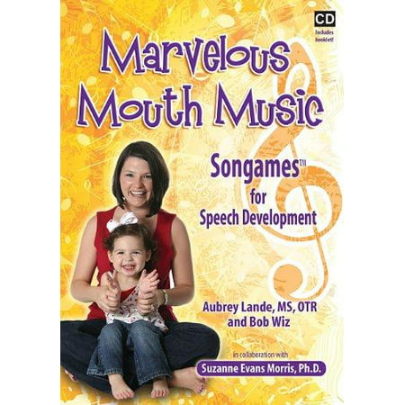 Marvelous Mouth Music: Songames for Speech Development (Best Food For Speech Development)