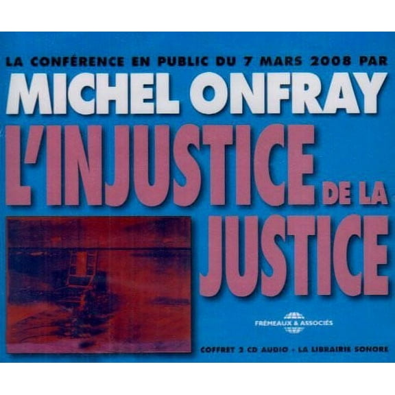 Michel Onfray - L'Injustice De La Justice - Music & Performance - CD