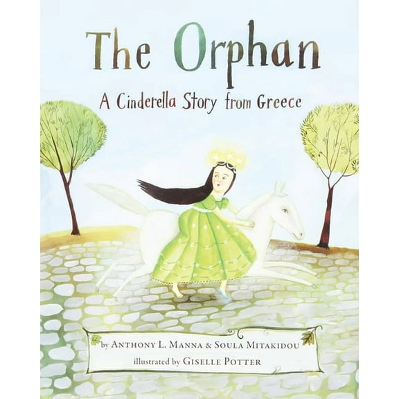 The Orphan: A Cinderella Story from Greece, (Paperback)