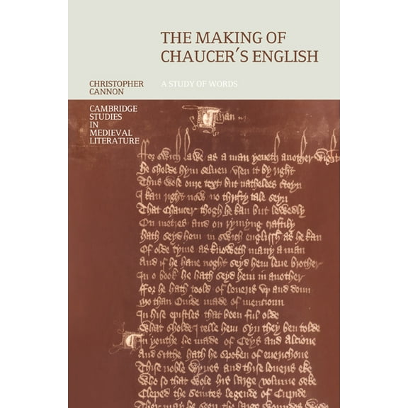 Cambridge Studies in Medieval Literature The Making of Chaucer's English: A Study of Words, Book 39, (Paperback)