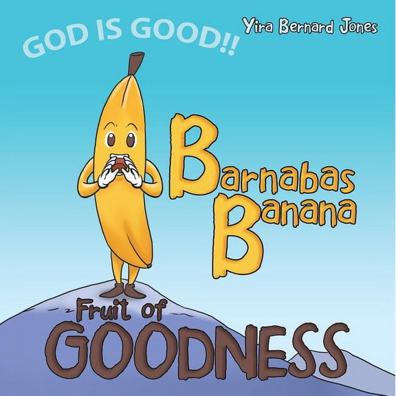 Barnabas Banana : Fruit of Goodness