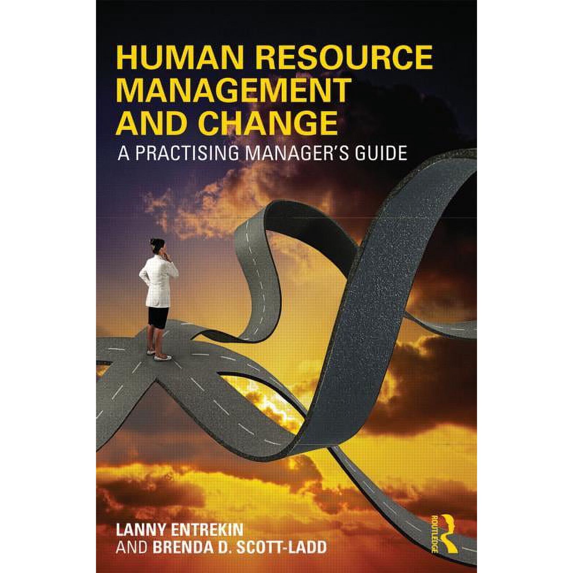 Human Resource Management and Change: A Practising Manager s Guide (Paperback)