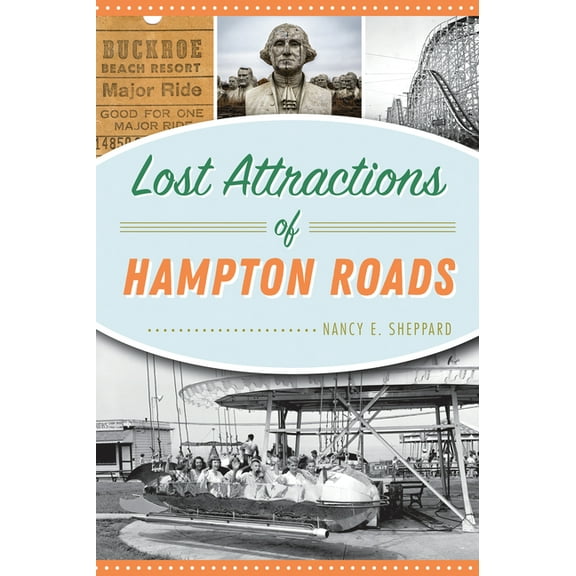 Lost Attractions of Hampton Roads (Paperback)