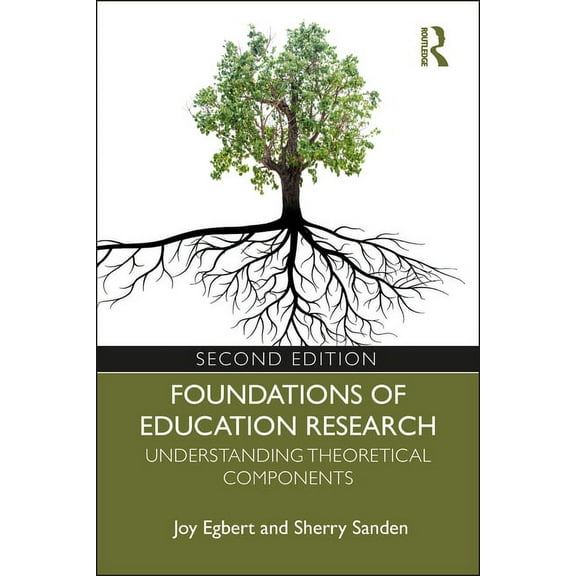 Foundations of Education Research: Understanding Theoretical Components (Paperback)