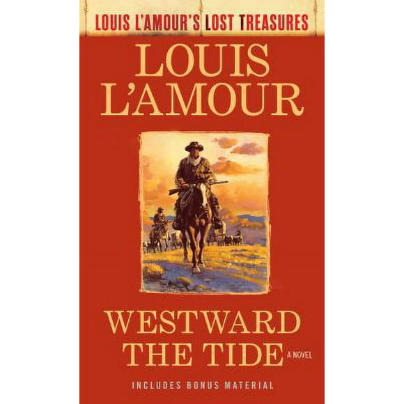 Westward the Tide (Louis L'Amour's Lost Treasures) 9780593159811 Used / Pre-owned
