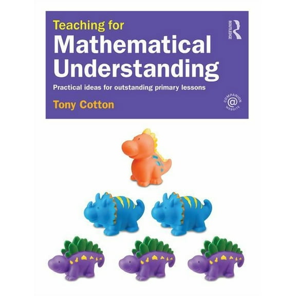 Teaching for Mathematical Understanding: Practical ideas for outstanding primary lessons, (Paperback)