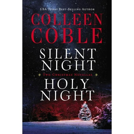 Silent Night, Holy Night: A Colleen Coble Christmas Collection (Paperback)