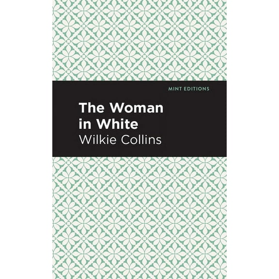 Mint Editions (Crime, Thrillers and Dete The Woman in White, (Paperback)