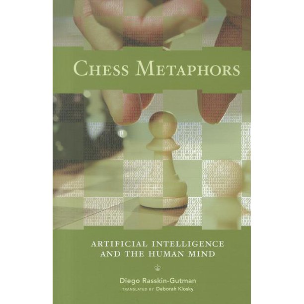 Chess Metaphors Artificial Intelligence and the Human Mind Walmart