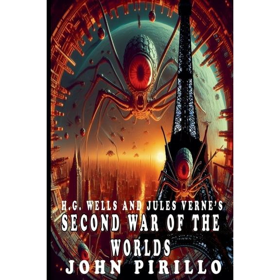 H.G. Wells and Jules Verne's Second War of the Worlds, (Paperback)