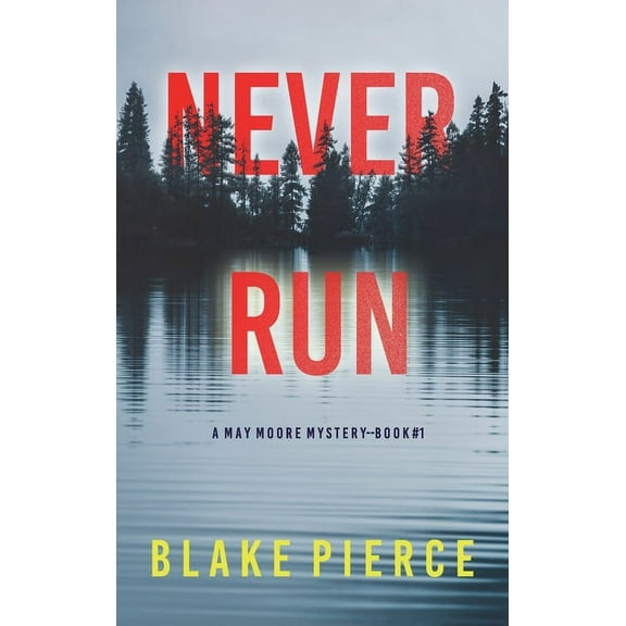 Never Run (A May Moore Suspense Thriller-Book 1) (Hardcover)