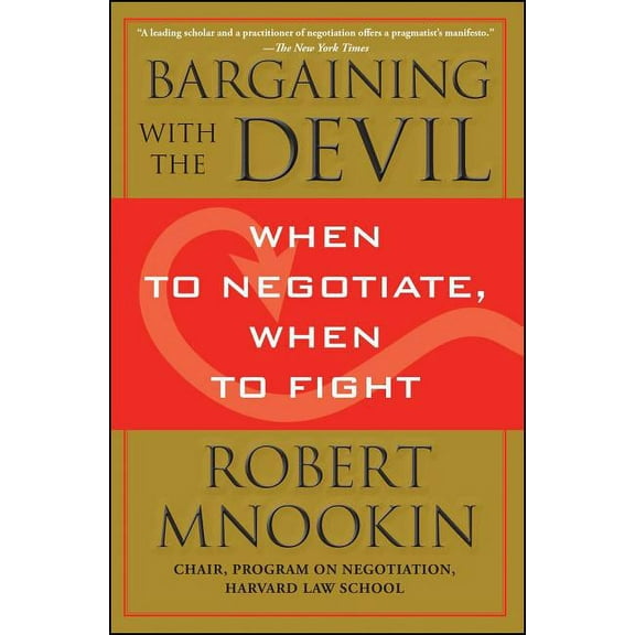 Bargaining with the Devil: When to Negotiate, When to Fight, (Paperback)