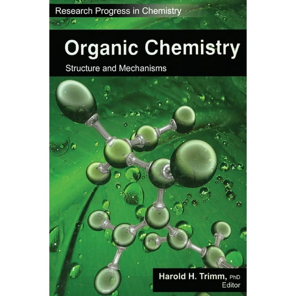 Research Progress in Chemistry Organic Chemistry: Structure and Mechanisms, (Paperback)