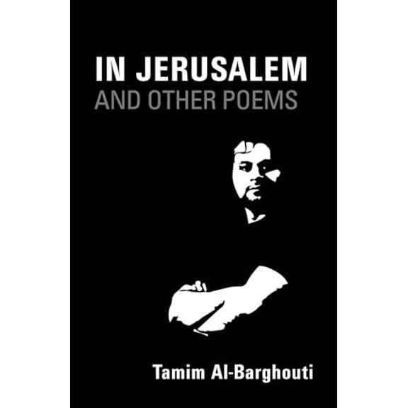 Pre-Owned In Jerusalem and Other Poems: 1997-2017 (Paperback) 1566560233 9781566560238