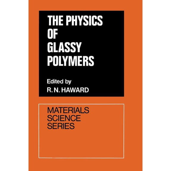 Materials Science The Physics of Glassy Polymers, (Paperback)