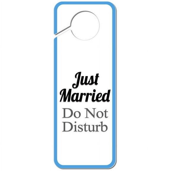 Just Married Do Not Disturb Plastic Door Knob Hanger Sign