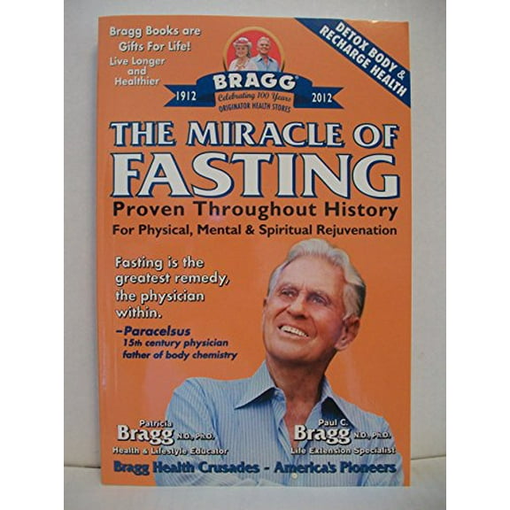 Pre-Owned The Miracle of Fasting: Proven Throughout History for Physical, Mental, & Spiritual Rejuvenation (Paperback) 0877900396 9780877900399