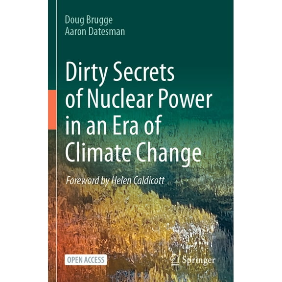 Dirty Secrets of Nuclear Power in an Era of Climate Change, (Paperback)