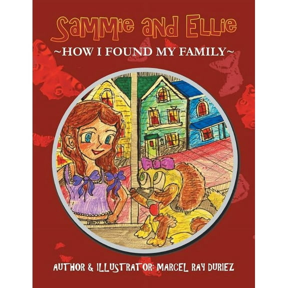 Sammie and Ellie: How I Found My Family, (Paperback)