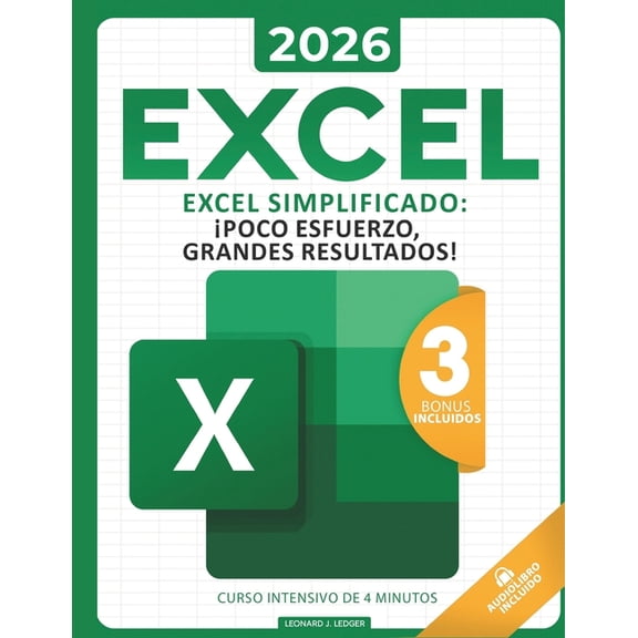 Excel Simplificado: La Guia Completa Para Aprender Todas las Funciones, Formulas y Mucho Mas en Solo 5 Dias I Nuevos Con, (Paperback)