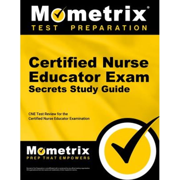 Pre-Owned Certified Nurse Educator Exam Secrets Study Guide: CNE Test Review for the Certified Nurse Educator Examination (Paperback) 1610723260 9781610723268