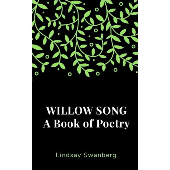 Willow Song: A Book of Poetry (Paperback)