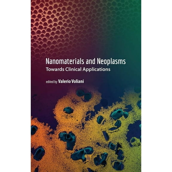 Nanomaterials and Neoplasms: Towards Clinical Applications (Hardcover)